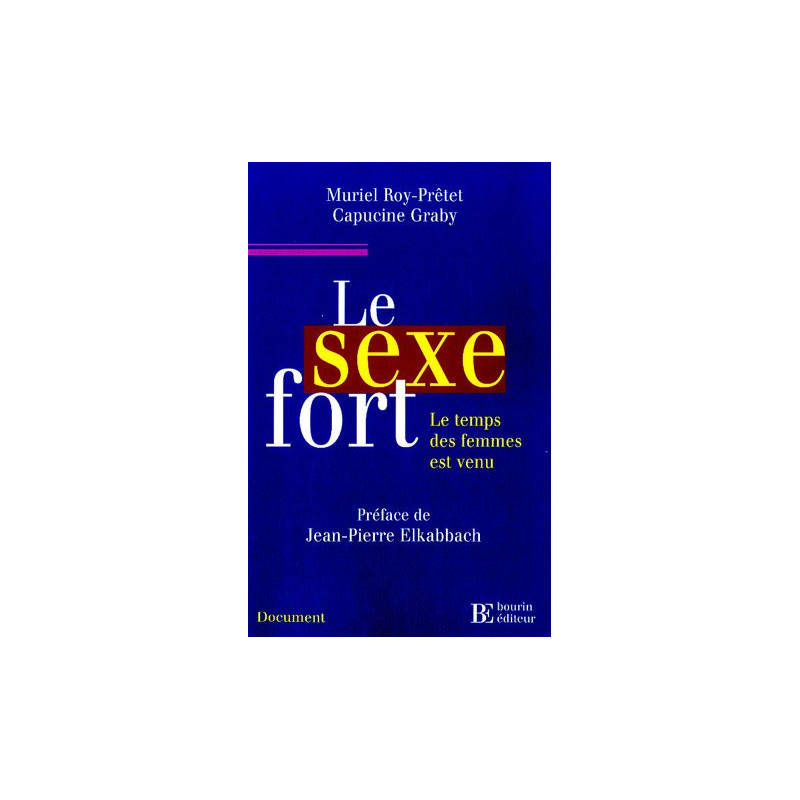 Le sexe fort : Le temps des femmes est venu
