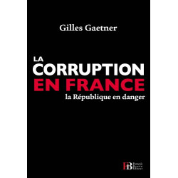 La corruption en France : La République en danger