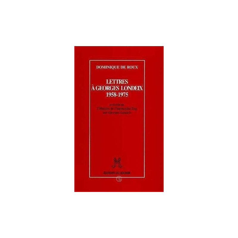 Lettres à Georges Londeix : 1958-1975