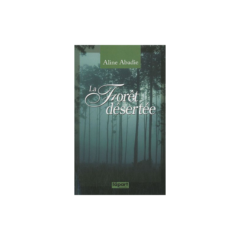 La forêt désertée