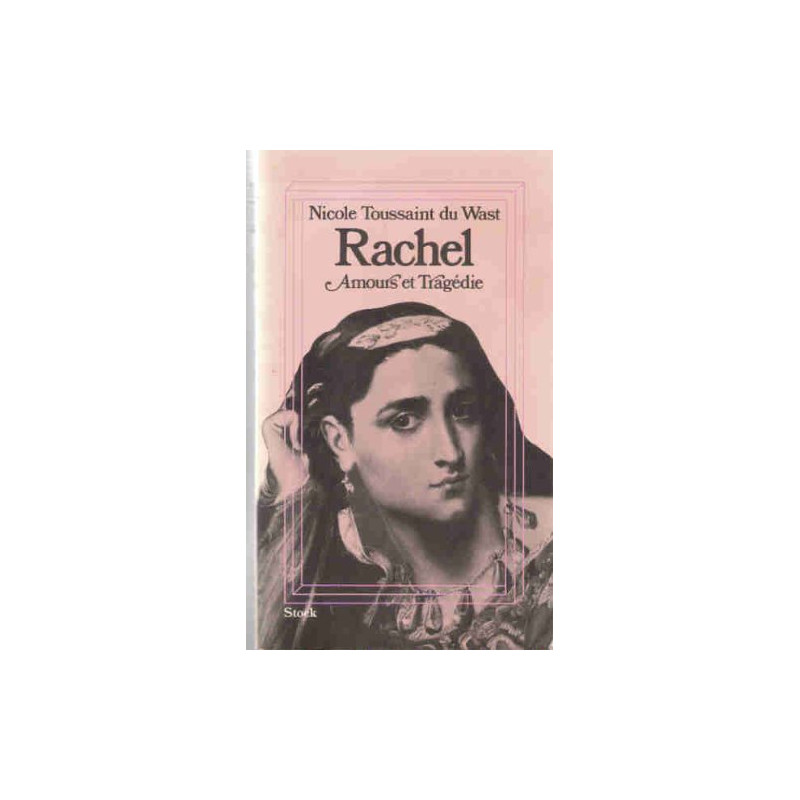 Rachel amours et tragédie