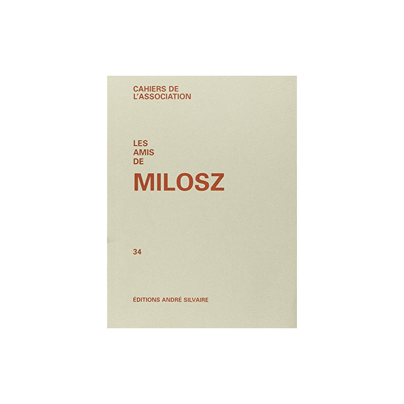 Les Amis de Milosz cahier 34
