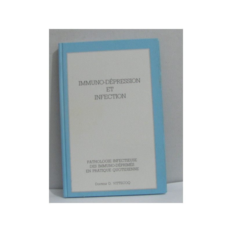 Immuno-dépression et infection pathologie infectieuse des...