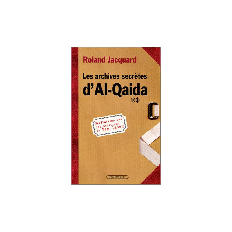 Les Archives secrètes d'Al Qaida