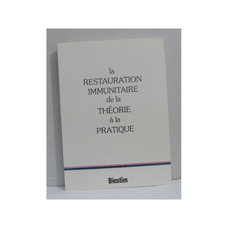 La restauration immunitaire de la théorie à la pratique