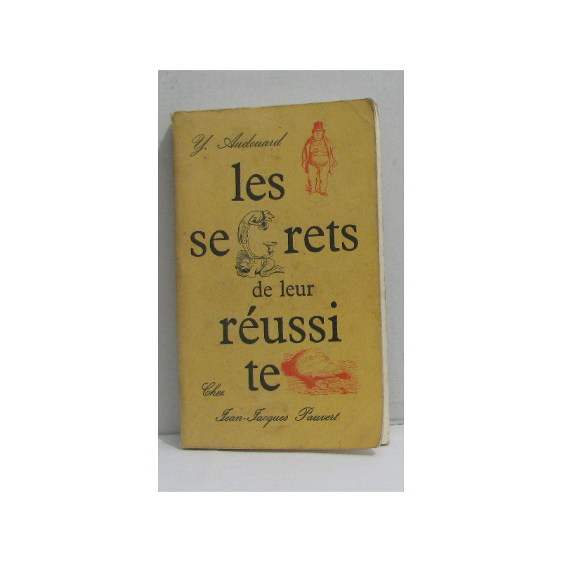 Les secrets de leur réussite