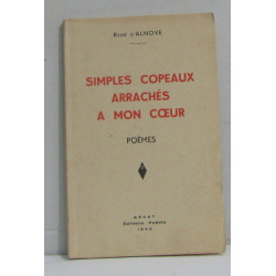 Simples copeaux arrachés à mon coeur