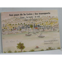 Aux pays de la loire : les transports l'eau - la route - le rail...