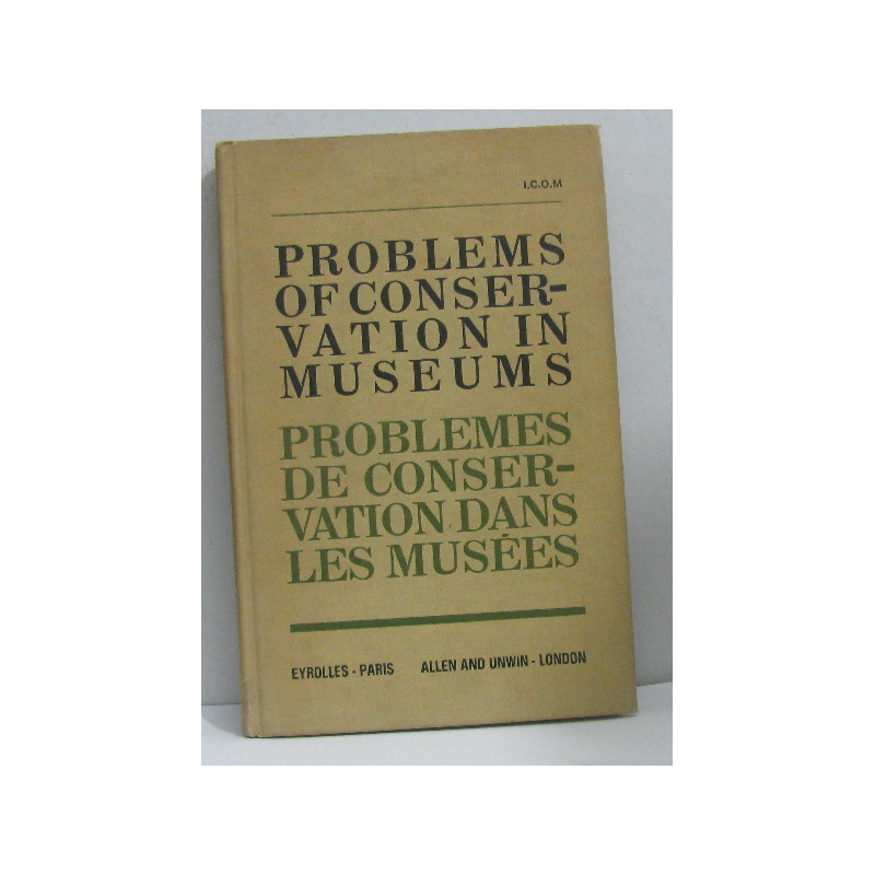 Problems of conservation in museums / problèmes de conservation...