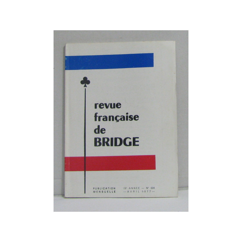 Revue française de bridge n°224 avril 1977