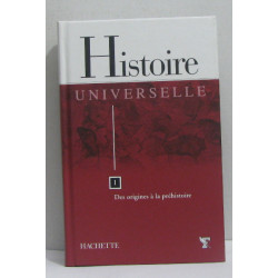 Histoire universelle Tome 1 : Des origines à la préhistoire