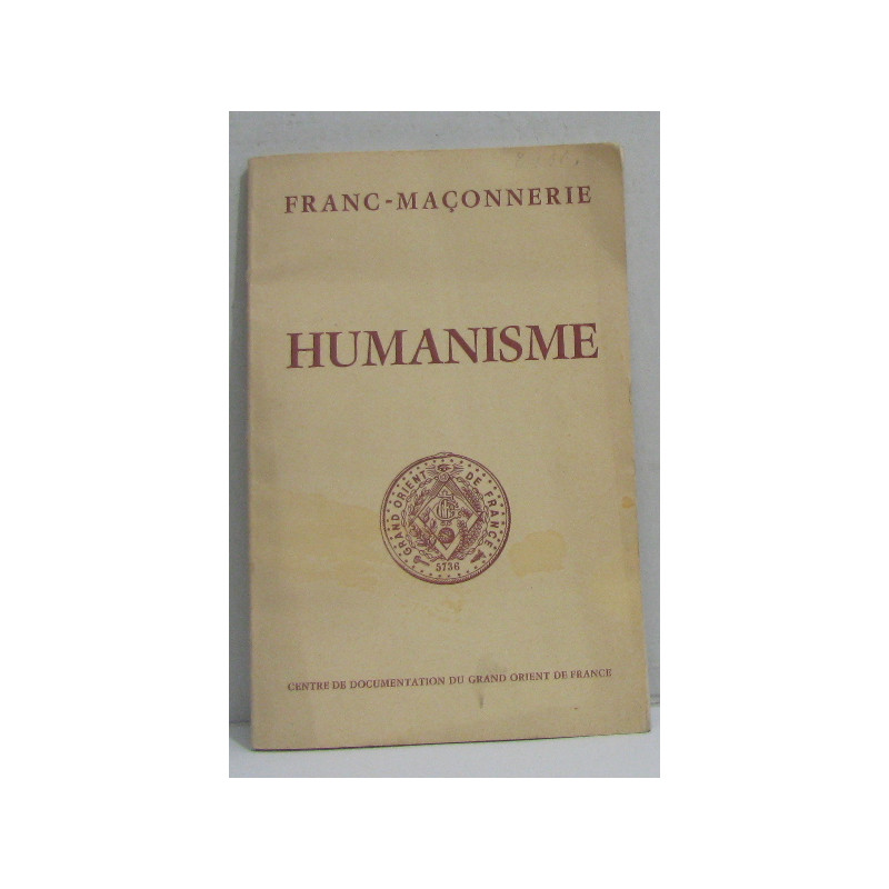 Franc-maçonnerie - humanisme n°91 mars-avril 1972