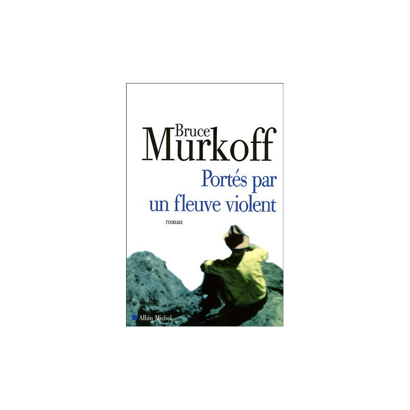 Portés par un fleuve violent