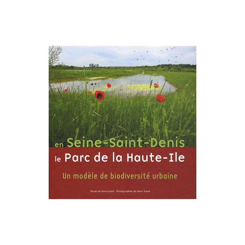En Seine-Saint-Denis le Parc de Haute-Ile : Un modèle de...