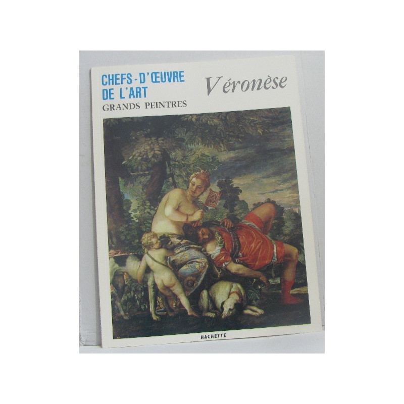 Véronèse (chefs-d'oeuvre de l'art - grands peintres)