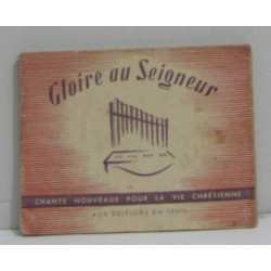 Gloire au seigneur chants nouveaux pour la vie chrétienne