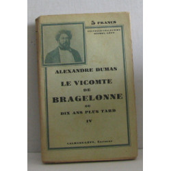 Le vicomte de bragelonne ou dix ans plus tard IV
