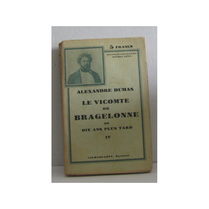 Le vicomte de bragelonne ou dix ans plus tard IV