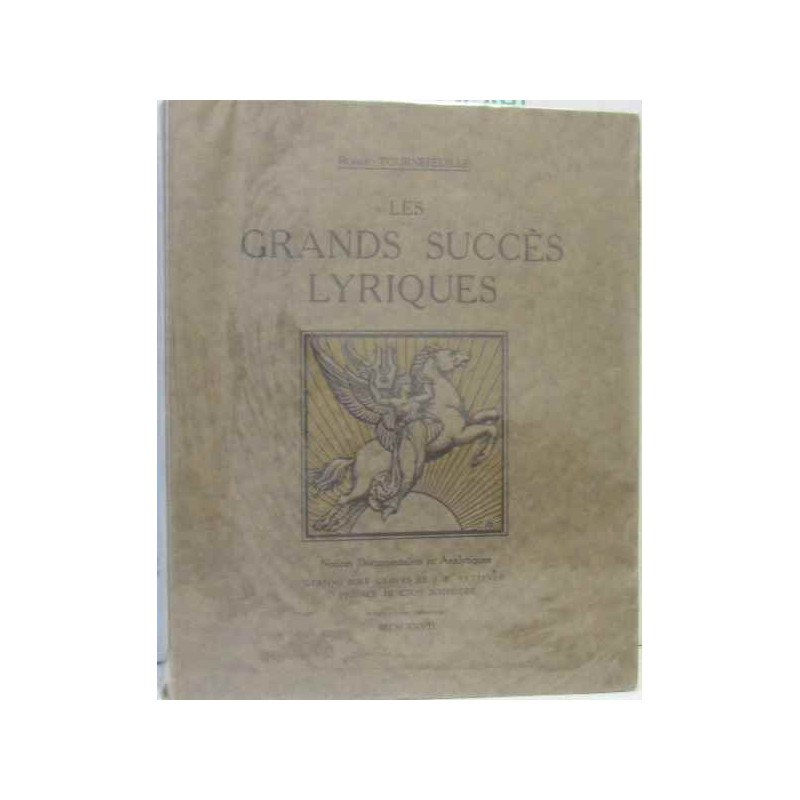 Les Grands succès lyriques. Notices documentaires et analytiques