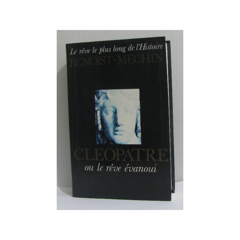 Cleopatre ou le reve evanoui