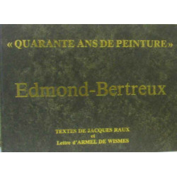 Edmond bertreux - quarante ans de peinture
