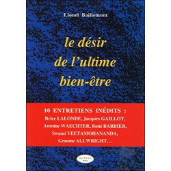 Le désir de l'ultime bien-être : Dix entretiens inédits