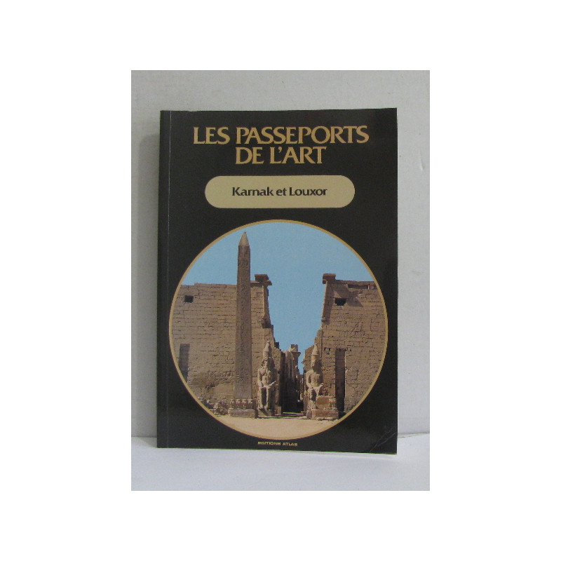 Les passeports de l'art - karnak et louxor