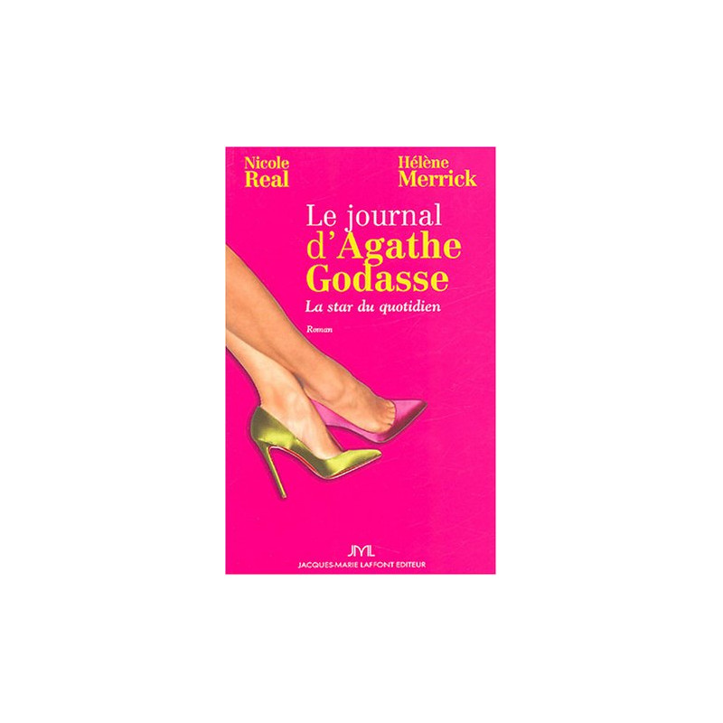 Le journal d'Agathe Godasse : La star du quotidien