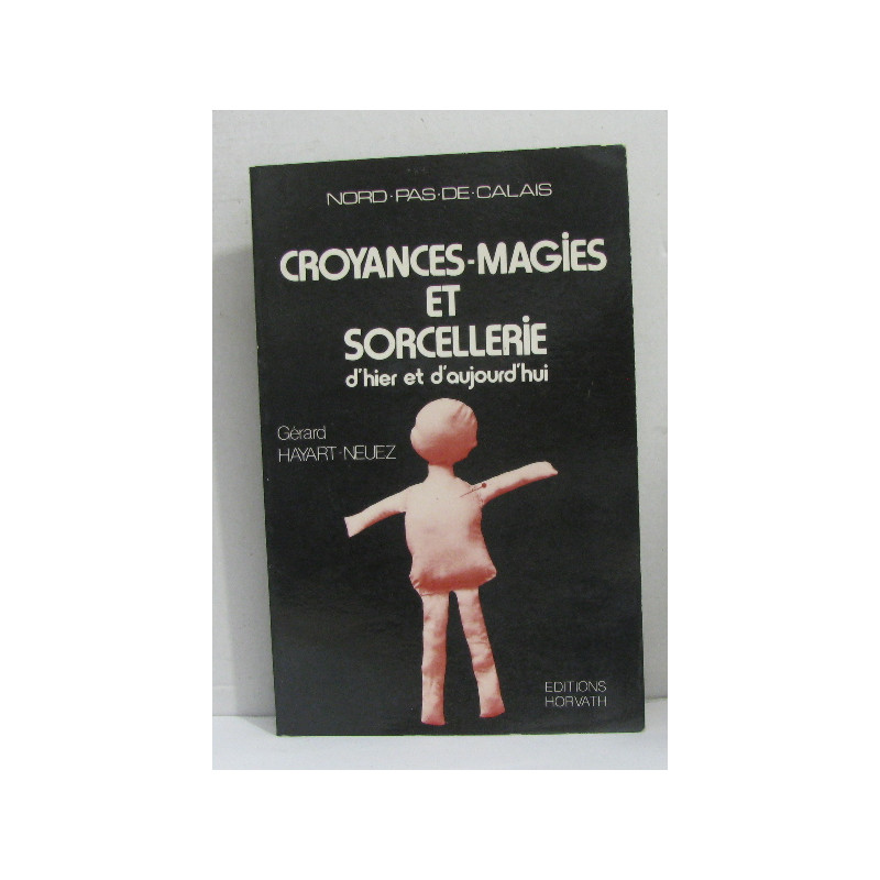 Croyances magies et sorcellerie : Hier et aujourd'hui