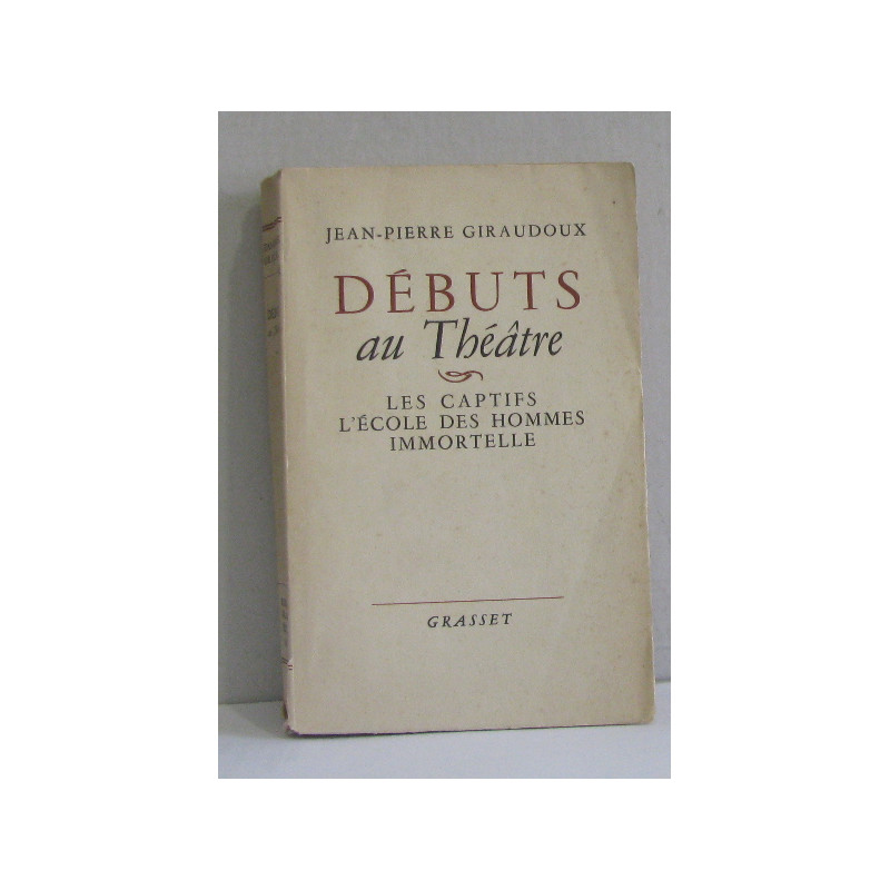 Débuts au théâtre - les captifs l'école des hommes immortelle