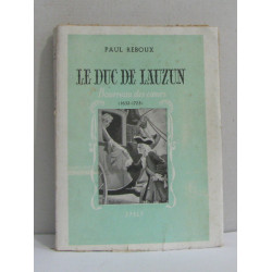 Le duc de lauzun bourreau des coeurs (1632-1723)