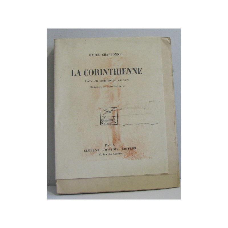 La corinthienne pièce en trois actes en vers