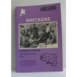 Bretagne - la france retrouvée grâce aux cartes postales tome II