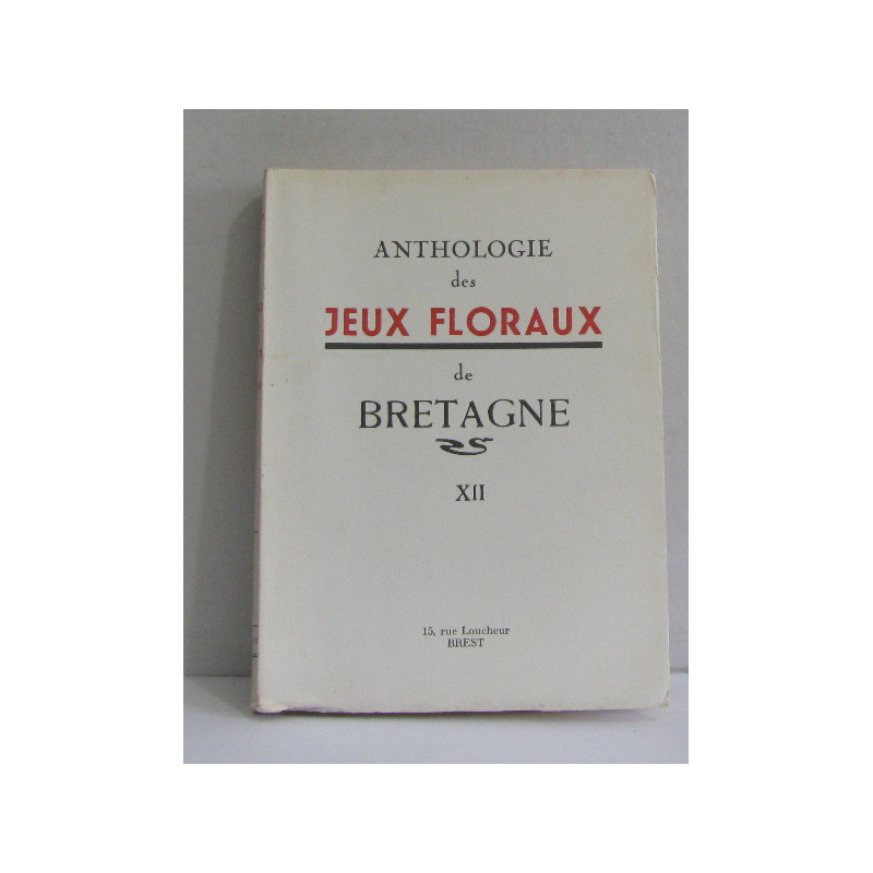 Anthologie des jeux floraux de Bretagne XII
