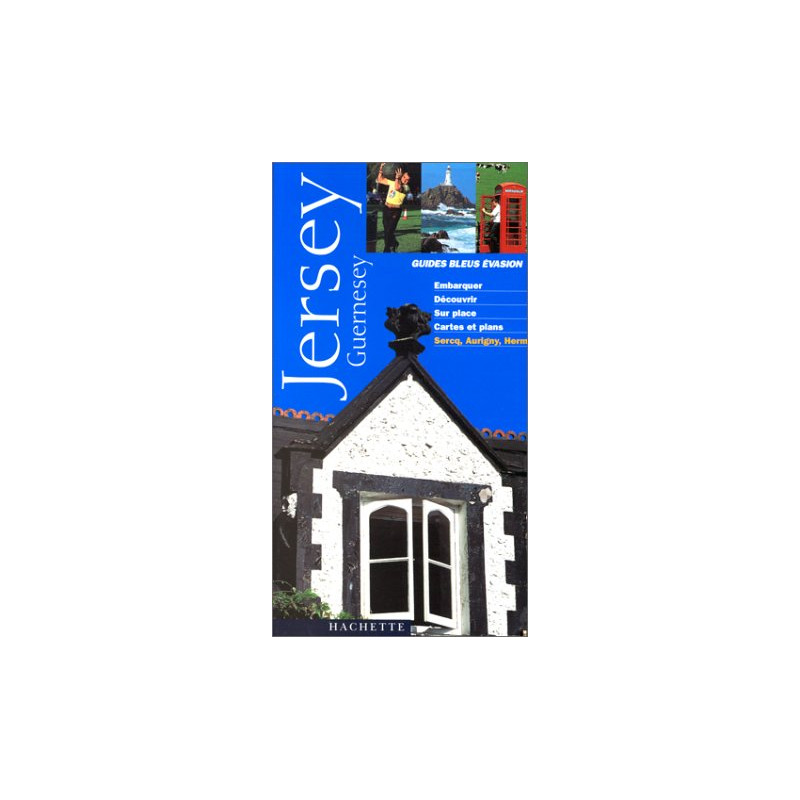 Guide Bleu Évasion : Jersey Guernesey