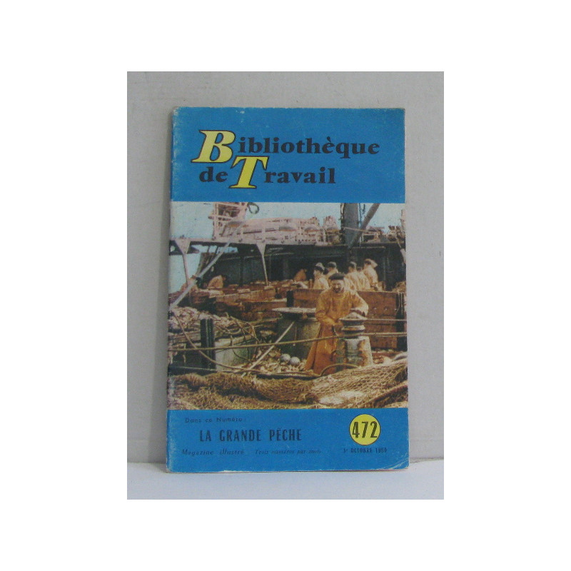 Bibliothèque de travail n°472 1er oct 1960 la grande pêche