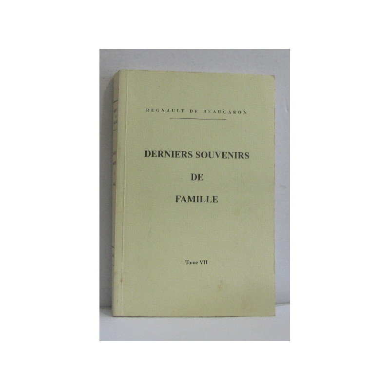 Derniers souvenirs de famille tome VII