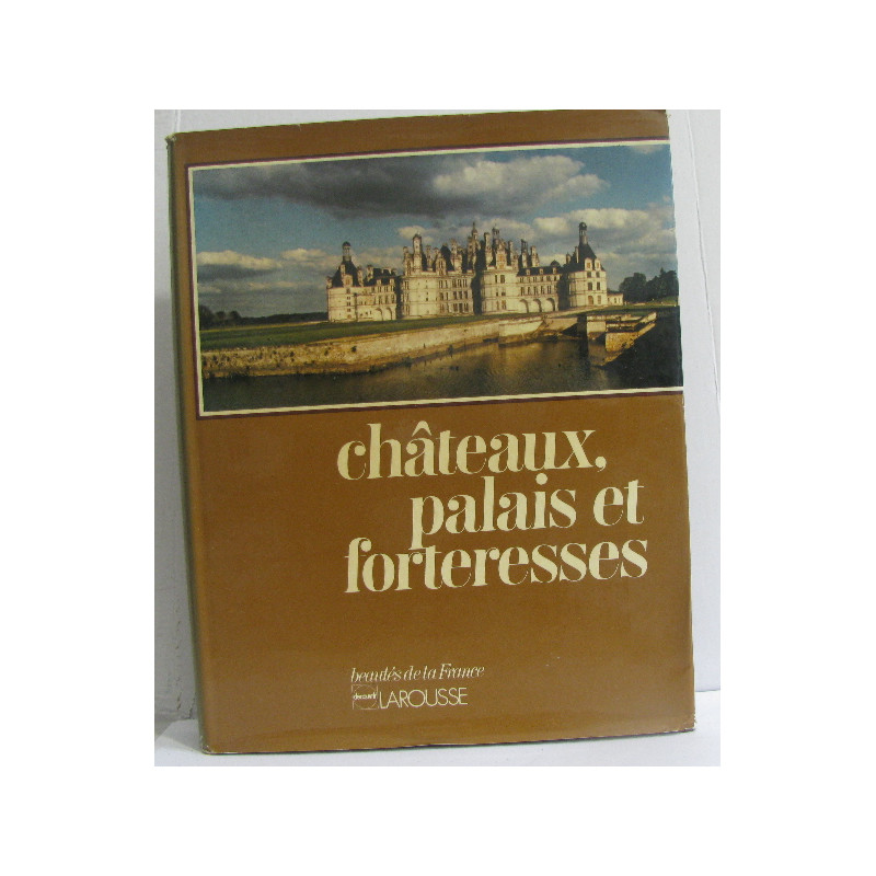 Chateaux palais et forteresses