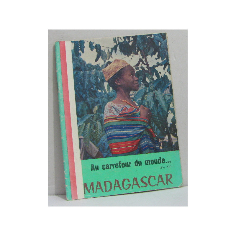 Au carrefour du monde... madagascar