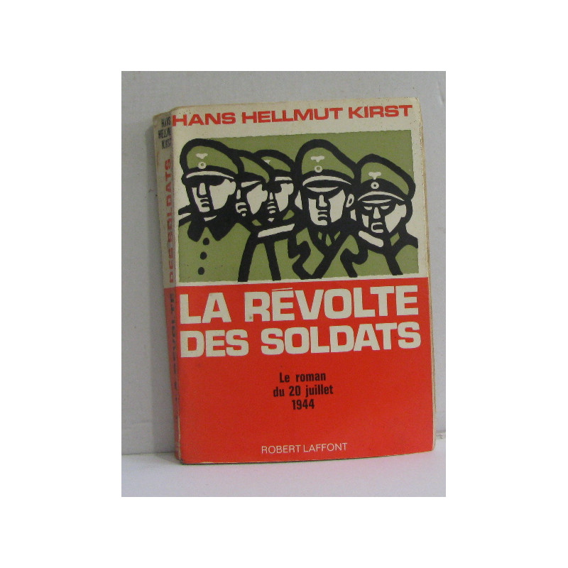La révolte des soldats le roman du 20 juillet 1944