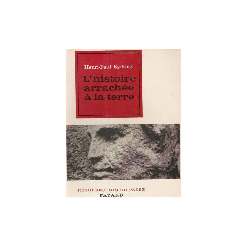 L'histoire arrachée à la terre