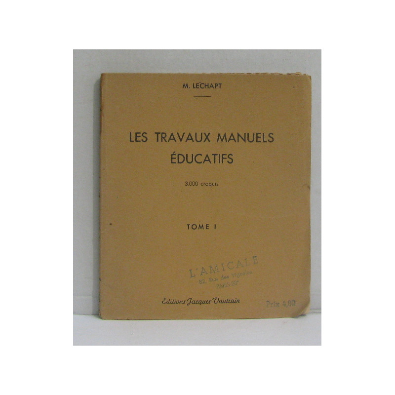 Les travaux manuels éducatifs 3000 croquis tome I