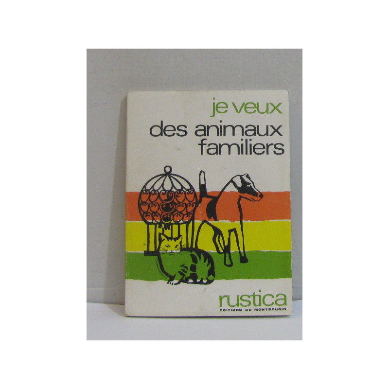 Je veux des animaux familiers