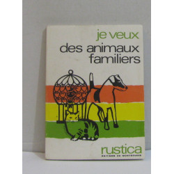Je veux des animaux familiers