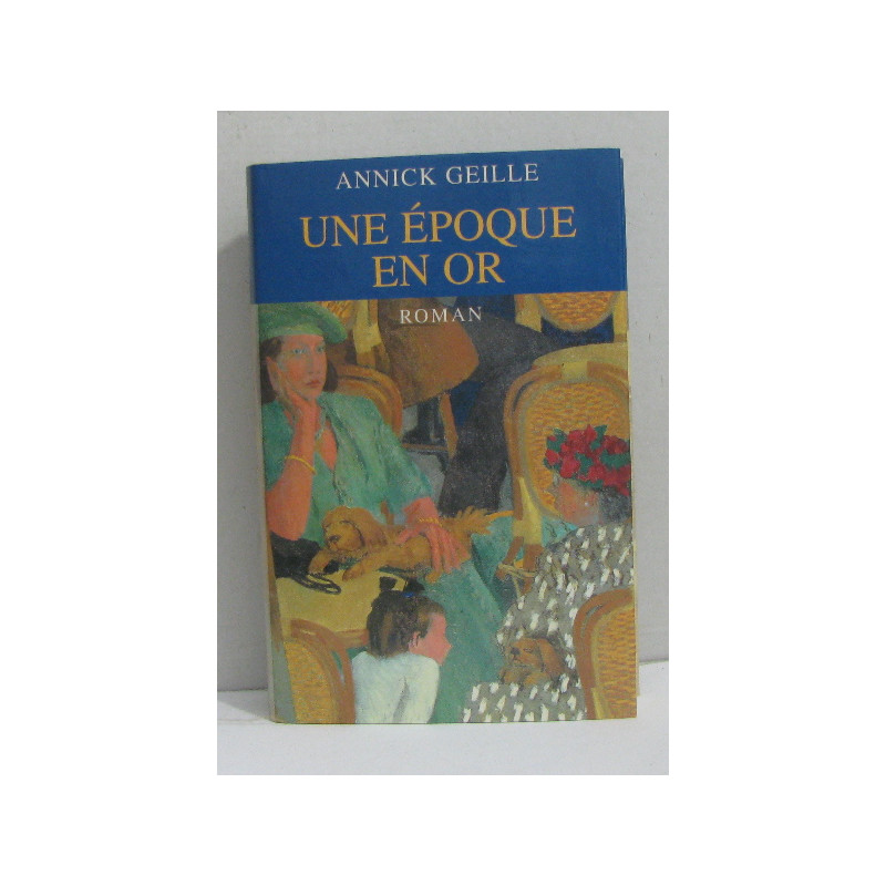 Une époque en or