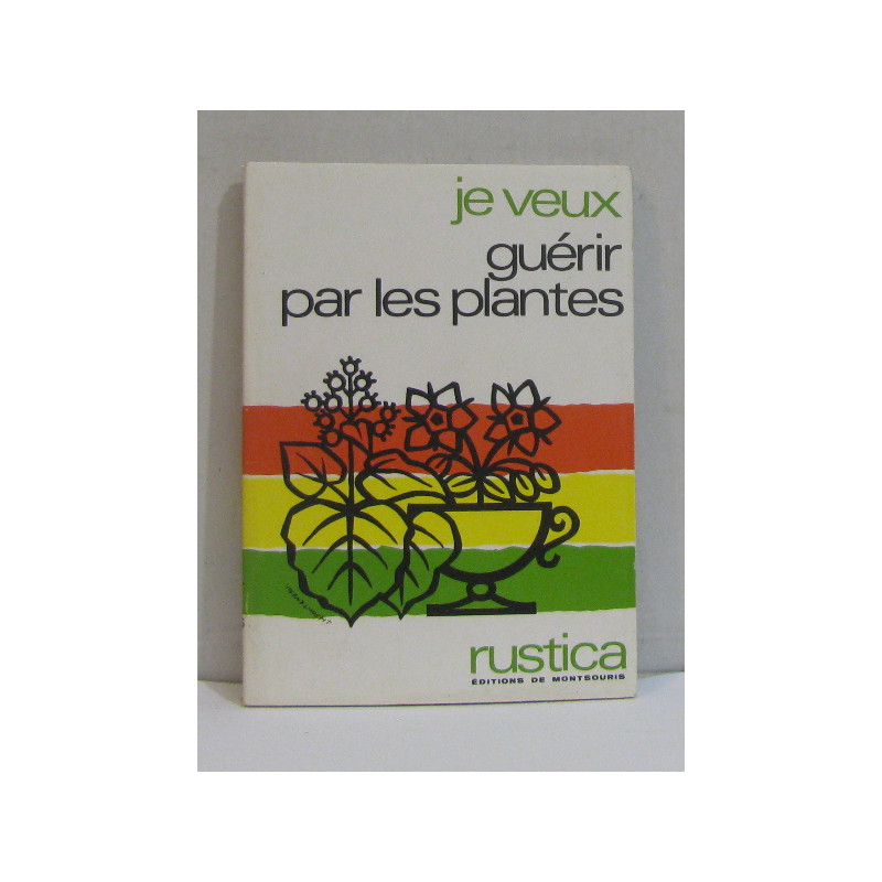 Guérir par les plantes