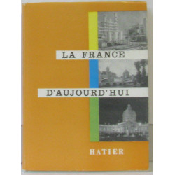 La France d'Aujourd'hui son visage sa civilisation