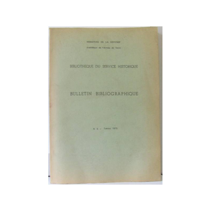 Bulletin Bibliographique (bibliothèque du service historique)