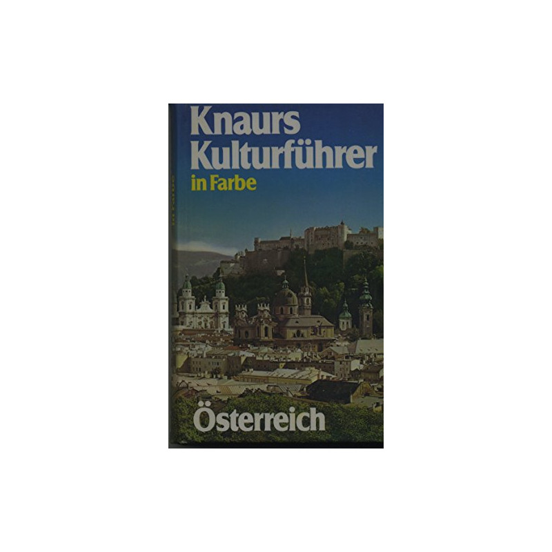 Knaurs Kulturführer in Farbe - Österreich [Gebundene Ausgabe] by N.V