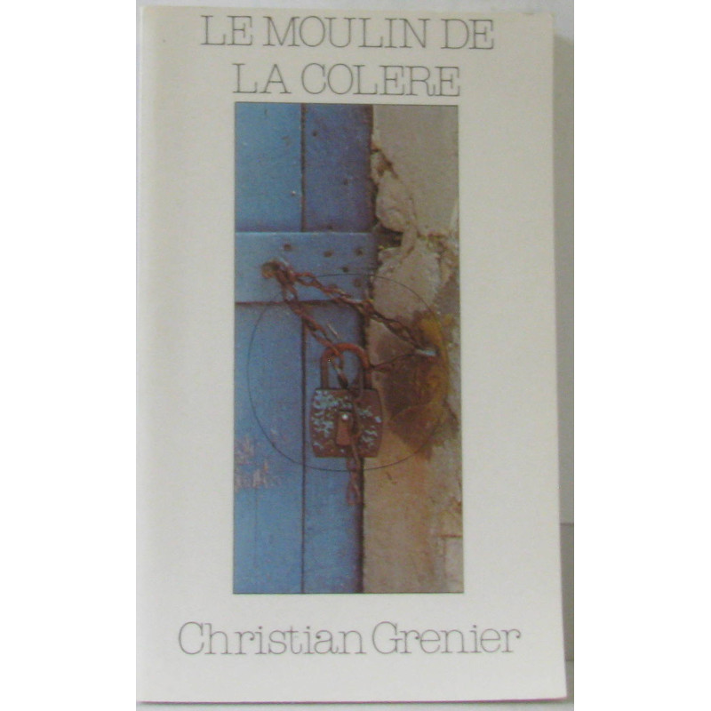 Le moulin de la colère